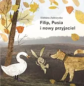 Filip Pusia i nowy przyjacielElżbieta Zubrzycka