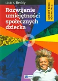 Rozwijanie umiejętności społecznych dziecka Rozwijanie umiejętności społecznych dziecka