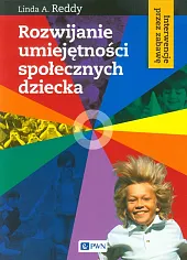 Rozwijanie umiejętności społecznych dzieckaLinda A. Reddy
