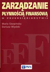 Zarządzanie płynnością finansową w przedsiębiorstwie  Zarządzanie płynnością finansową w przedsiębiorstwie