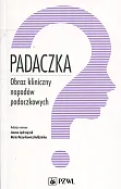 Padaczka Obraz kliniczny napadów padaczkowych Padaczka Obraz kliniczny napadów padaczkowych