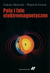 Pola i fale elektromagnetyczneWojciech Gwarek