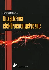 Urządzenia elektroenergetyczne Henryk Markiewicz Urządzenia elektroenergetyczne Henryk Markiewicz