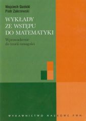 Wykłady ze wstępu do matematyki Wprowadzenie do teorii mnogości Wykłady ze wstępu do matematyki Wprowadzenie do teorii mnogości