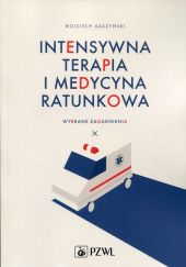 Intensywna terapia i medycyna ratunkowa Intensywna terapia i medycyna ratunkowa