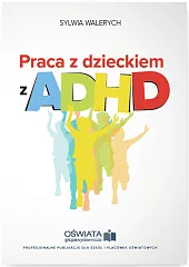 Praca z dzieckiem z ADHDSylwia Walerych