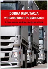 Dobra reputacja w transporcie po zmianach. Dobra reputacja w transporcie po zmianach.