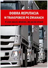 Dobra reputacja w transporcie po zmianach. 