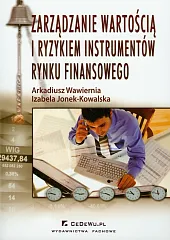 Zarządzanie wartością i ryzykiem instrumentów rynku finansowego  Zarządzanie wartością i ryzykiem instrumentów rynku finansowego