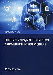 Skutecznie zarządzanie projektami a kompetencje interpersonalne 