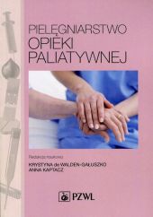 Pielęgniarstwo opieki paliatywnej Pielęgniarstwo opieki paliatywnej