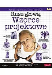Wzorce projektowe Rusz głową! Bert Bates Wzorce projektowe Rusz głową! Bert Bates
