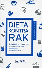 Dieta kontra rakAnna Rogulska Dieta kontra rakAnna Rogulska
