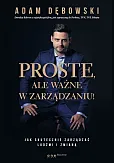 Proste ale ważne w zarządzaniu!  Proste ale ważne w zarządzaniu!