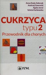 Cukrzyca typu 2 Przewodnik dla chorych Cukrzyca typu 2 Przewodnik dla chorych