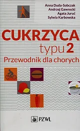 Cukrzyca typu 2 Przewodnik dla chorych Cukrzyca typu 2 Przewodnik dla chorych