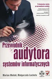 Przewodnik audytora systemów informatycznych Przewodnik audytora systemów informatycznych