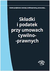 Składki i podatek przy umowach cywilnoprawnychElżbieta Młynarska-Wełpa Składki i podatek przy umowach cywilnoprawnychElżbieta Młynarska-Wełpa
