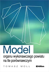Model organu wykonawczego powiatu na tle porównawczym 