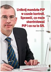Uniknij mandatu PIP w czasie kontroli Sprawdź co może skontrolować PIP i co na to SN 