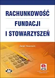 Rachunkowość fundacji i stowarzyszeń Rachunkowość fundacji i stowarzyszeń