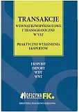 Transakcje wewnątrzwspólnotowe i transgraniczne w VAT Transakcje wewnątrzwspólnotowe i transgraniczne w VAT