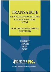 Transakcje wewnątrzwspólnotowe i transgraniczne w VATPiotr Kłos