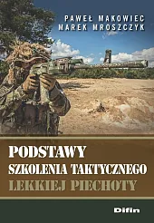 Podstawy szkolenia taktycznego lekkiej piechotyPaweł Makowiec