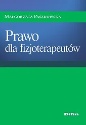 Prawo dla fizjoterapeutówMałgorzata Paszkowska