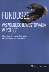 Fundusze wspólnego inwestowania w Polsce Fundusze wspólnego inwestowania w Polsce