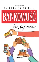Bankowość bez tajemnicMałgorzata Zaleska