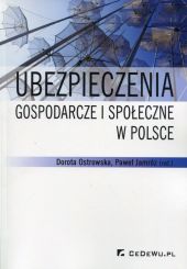 Ubezpieczenia gospodarcze i społeczne w Polsce Ubezpieczenia gospodarcze i społeczne w Polsce