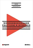 Wideokomunikowanie polityczne w internecie Wideokomunikowanie polityczne w internecie