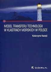 Model transferu technologii w klastrach morskich,Katarzyna Kozojć