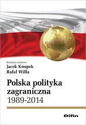 Polska polityka zagraniczna 1989-2014Jacek Knopek