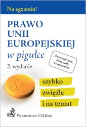 Prawo Unii Europejskiej w pigułce Prawo Unii Europejskiej w pigułce