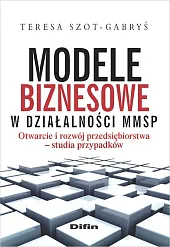 Modele biznesowe w działalności MMSP Modele biznesowe w działalności MMSP