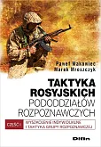 Taktyka rosyjskich pododdziałów rozpoznawczych Taktyka rosyjskich pododdziałów rozpoznawczych