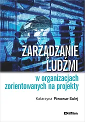Zarządzanie ludźmi w organizacjach zorientowanych na,Katarzyna Piwowar-Sulej