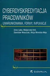Cyberdyskredytacja pracownikówMałgorzata Król Cyberdyskredytacja pracownikówMałgorzata Król