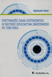 Efektywność zmian systemowych w sektorze szkolnictwa,Agnieszka Hauer