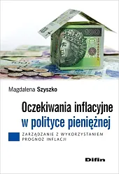 Oczekiwania inflacyjne w polityce pieniężnejMagdalena Szyszko Oczekiwania inflacyjne w polityce pieniężnejMagdalena Szyszko