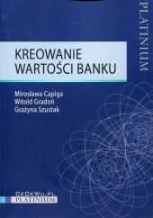 Kreowanie wartości banku Kreowanie wartości banku