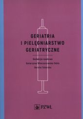 Geriatria i pielęgniarstwo geriatryczne Geriatria i pielęgniarstwo geriatryczne