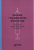 Geriatria i pielęgniarstwo geriatryczne Geriatria i pielęgniarstwo geriatryczne