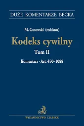 Kodeks cywilny. Tom II. Komentarz do art. 450-1088