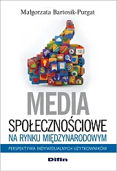 Media społecznościowe na rynku międzynarodowymMałgorzata Bartosik-Purgat