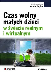 Czas wolny małych dzieci w świecie,Aneta Jegier Czas wolny małych dzieci w świecie,Aneta Jegier