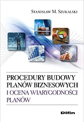 Procedury budowy planów biznesowych i ocena,M.Stanisław Szukalski