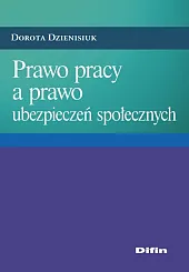 Prawo pracy a prawo ubezpieczeń społecznych